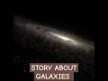What is a Galaxy? Different Types of Galaxies in our Universe || Things That Changed The World