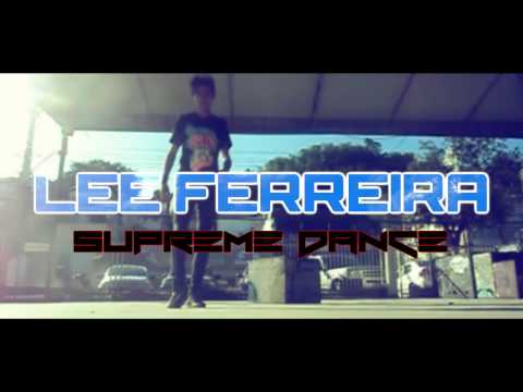 SUPREME DANCE - LEE FERREIRA / FREE STEP :: KINGHAWKEDIT ::