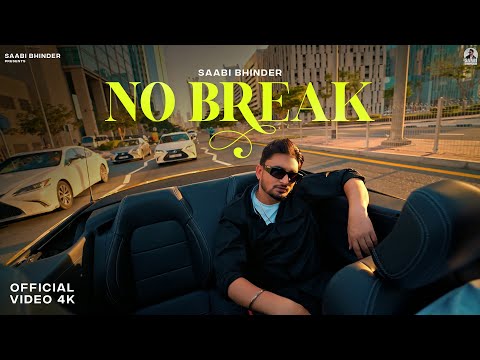 NO BREAK (Official Music Video) Saabi Bhinder | CHEETAH | New Punjabi Song 2024  Latest Punjabi Song