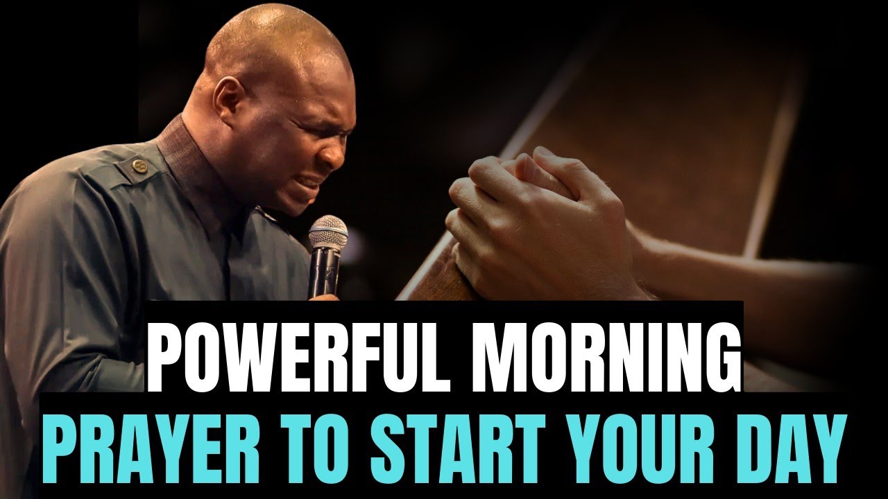 MORNING PRAYERS: POWERFUL MORNING PRAYERS TO START YOUR DAY || APOSTLE JOSHUA SELMAN