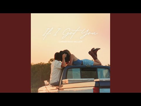 If I Got You - Christiana Miller