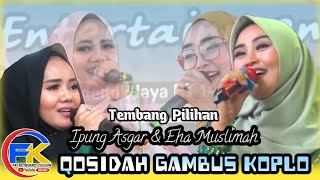 Download lagu 8 LAGU QOSIDAH GAMBUS KOPLO PILIHAN - BERSAMA EHA MUSLIMAH & IPUNG ASGAR | GAMBUS MODERN mp3 Download lagu 8 LAGU QOSIDAH GAMBUS KOPLO PILIHAN - BERSAMA EHA MUSLIMAH & IPUNG ASGAR | GAMBUS MODERN mp3