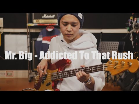 Mr. Big 「Addicted To That Rush」Bass cover  by Takafumi fukuchi