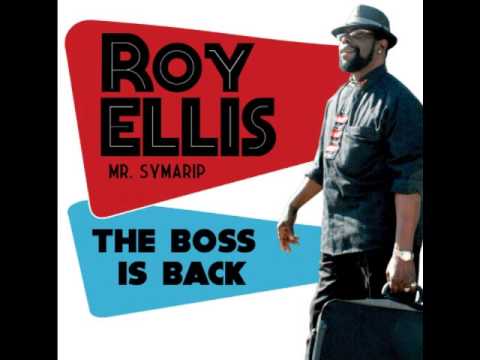 Roy Ellis (Mr. Symarip) - The Boss Is Back (Full Album)