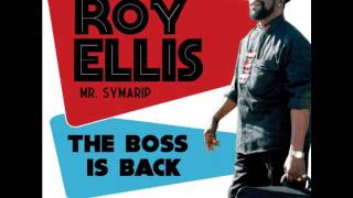 Roy Ellis (Mr. Symarip) - The Boss Is Back (Full Album)