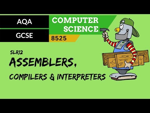 71. AQA GCSE (8525) SLR12 - 3.4 Assemblers, compilers & interpreters