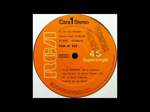 Pan N' Pat - To Be Superman (1981)
