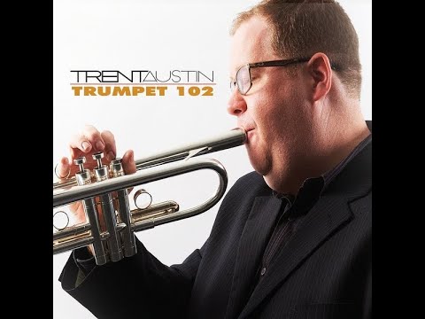 Trent Austin: Trumpet 102 Audio Sampler for Kickstarter  Project