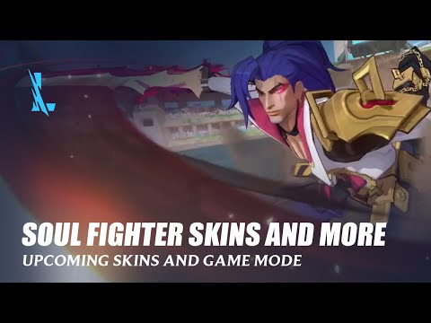 Soul Fighter Skins and more - Wild Rift