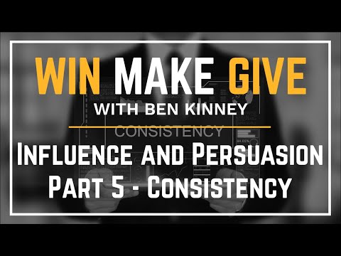 Influence and Persuasion Series - Part 5 - Consistency