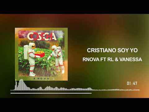 R nova x RL & Vanessa - Cristiano Soy Yo
