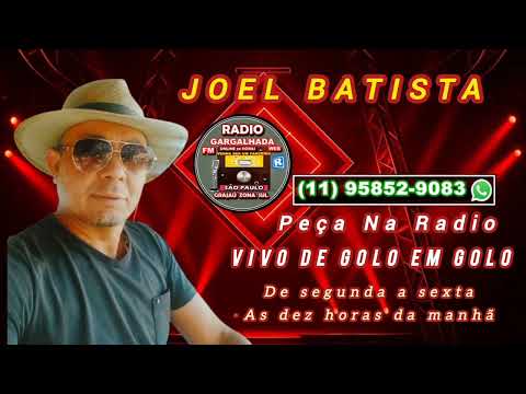 JOEL BATISTA VIVO DE GOLO EM GOLO