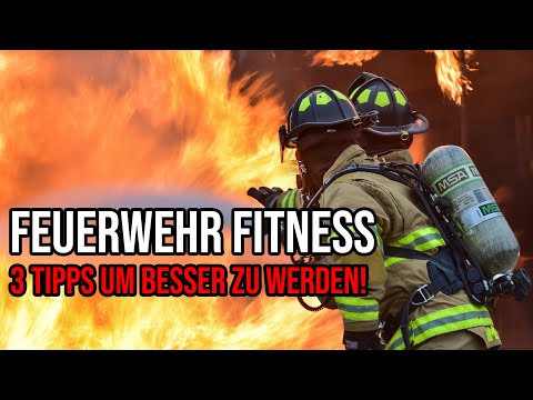 Werde ein BESSERER Feuerwehrmann! Unsere 3 Tipps für mehr Leistung