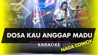 Download lagu DOSA KAU ANGGAP MADU KARAOKE NADA COWOK PRIA mp3 Download lagu DOSA KAU ANGGAP MADU KARAOKE NADA COWOK PRIA mp3