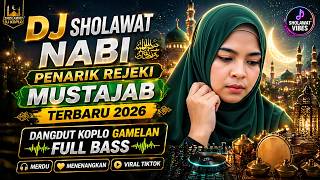 Download lagu DJ SHOLAWAT NABI PENARIK REZEKI MUSTAJAB TERBARU 2026 | DANGDUT KOPLO GAMELAN FULL BASS BIKIN ADEM ! mp3