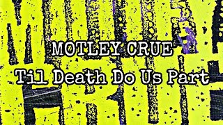 MOTLEY CRUE - Til Death Do Us Part (Lyric Video)