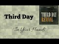 Third Day - In Your Hands [Lyric Video]