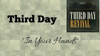 Third Day - In Your Hands [Lyric Video]