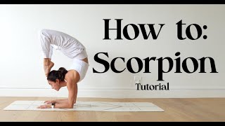 How to: Vrischikasana (Scorpion Pose) | Yoga with Katrina