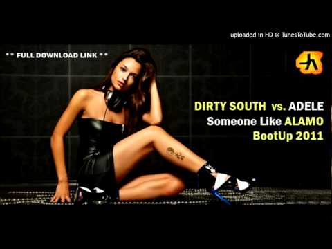 Dirty South vs. Adele - Someone Like Alamo (Jay Amato Boot-Dub 2011)