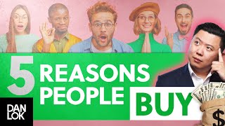 How To Sell Your Product Or Service - 5 Reasons Why People Buy