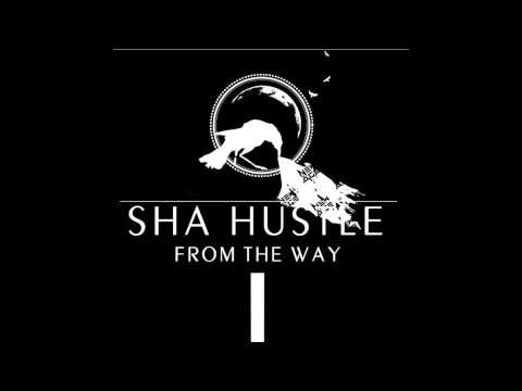Sha Hustle - Way Up (audio)