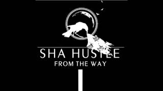 Sha Hustle - Way Up (audio)