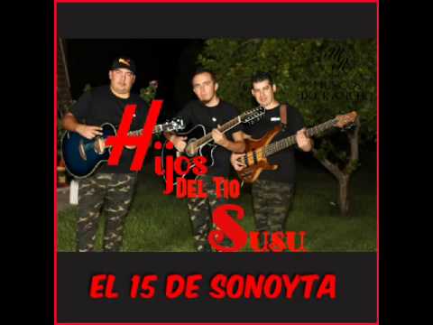 Hijos Del Tio Susu - El 15 de sonoyta