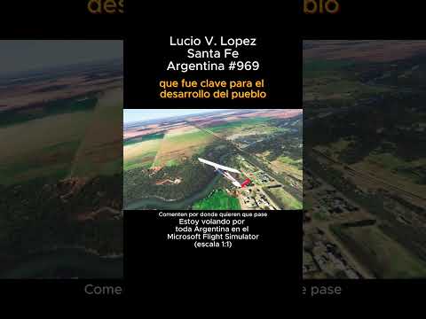 Lucio V. Lopez, Santa Fe desde el Microsoft Flight Simulator #luciovlopez #santafe #msfs #joaha45