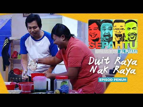 [EPISOD PENUH] Sepahtu Reunion Al Puasa 2019 - Duit Raya Nak Raya