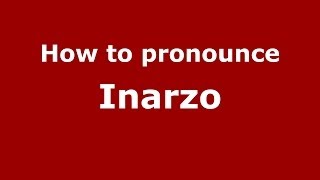How to pronounce Inarzo