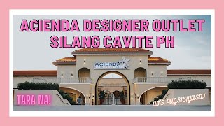 ACIENDA DESIGNER OUTLET SILANG CAVITE AT NIGHT QUICK WALKTHROUGH PREMIUM FACTORY OUTLET GALA GALA