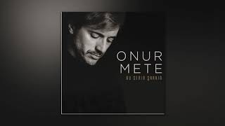 Onur Mete - Bu Senin Şarkın
