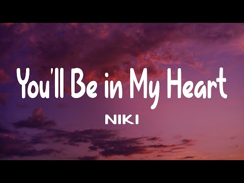 NIKI - You'll Be in My Heart (Lyrics) ft. Phil Collins