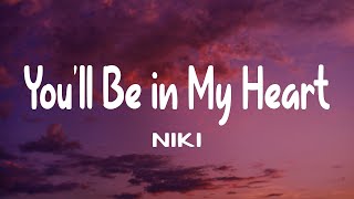 Download lagu NIKI - You'll Be in My Heart (Lyrics) ft. Phil Collins mp3 Download lagu NIKI - You'll Be in My Heart (Lyrics) ft. Phil Collins mp3