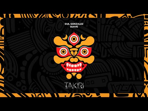 Siul Gonzalez - Suave [Takiri]