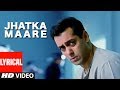 Jhatka Maare Lyrical Video Song Kyon K