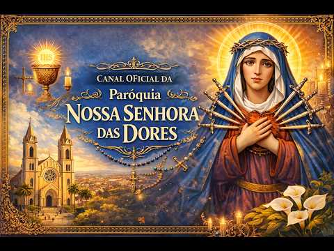 🙏 Santa Missa Ao Vivo | Paróquia Nossa Senhora das Dores – Ituiutaba/MG