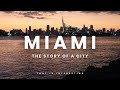 Miami The Story Of A City