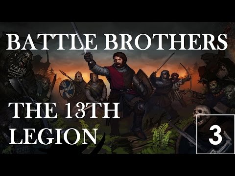 Battle Brothers (Veteran, Ironman) - The 13th Legion - [S2 Ep 3] – Secure The Hidden Graveyard