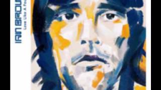 Ian Brown - Love Like A Fountain
