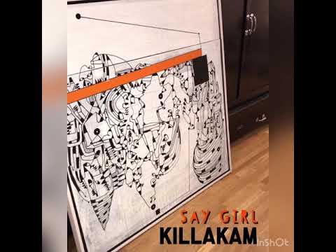 KillaKam- Say Girl (Official Audio)
