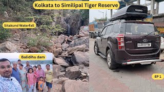 EP 1 || Kolkata to Similipal Tiger Reserve | Full route details || Sitakund Waterfall | Balidiha Dam