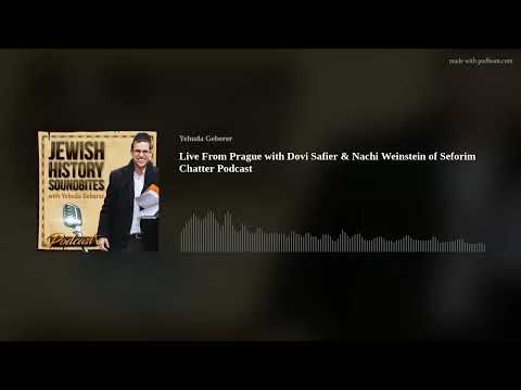 Live From Prague with Dovi Safier & Nachi Weinstein of Seforim Chatter Podcast