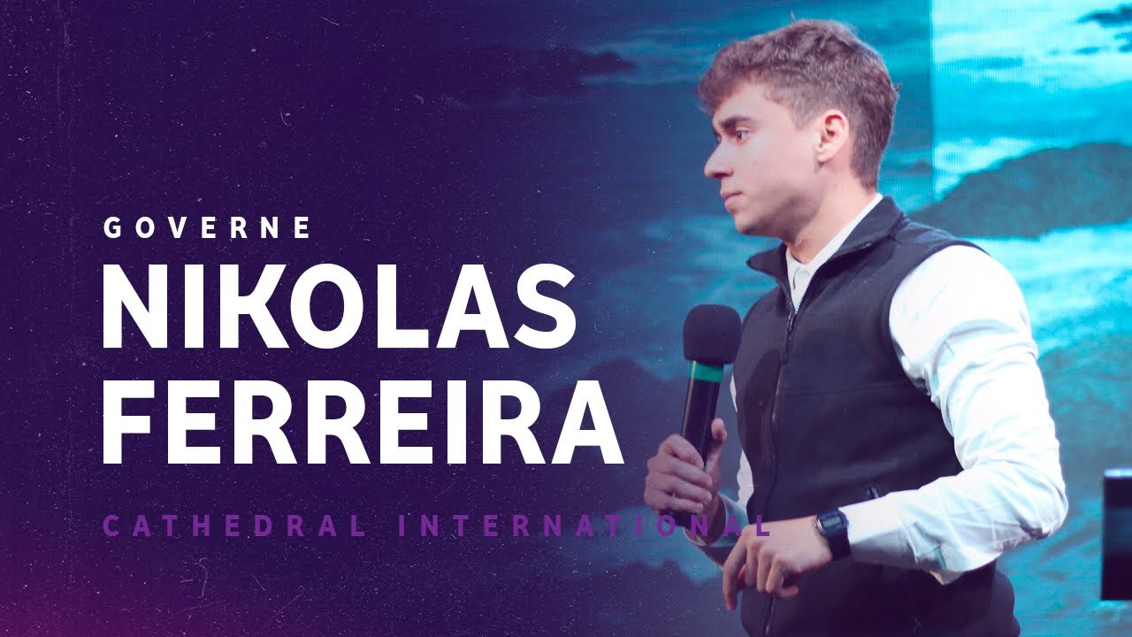 Governe | Nikolas Ferreira | Cathedral International