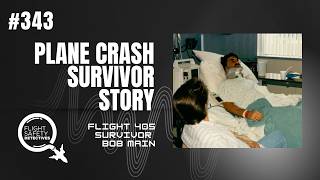 Flight 405 Crash Survivor Speaks Out - Episode 343