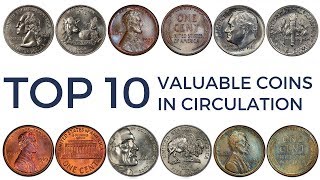 TOP 10 Most Valuable Coins in Circulation - Rare Pennies, Nickels, Dimes & Quarters Worth Money