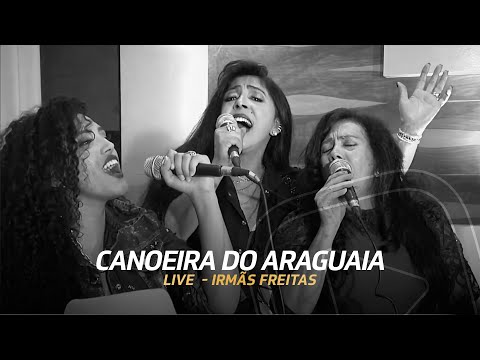 Canoeira Do Araguaia - Irmãs Freitas