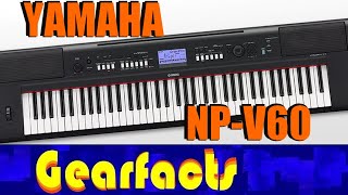 Video thumbnail for Yamaha NP-V60 ...76 key Piano? Synth? Keyboard? Workstation? by Gearfacts