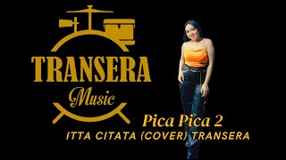 Download lagu pica pica 2 _ Itta itata (Cover) Transera Band mp3 Download lagu pica pica 2 _ Itta itata (Cover) Transera Band mp3